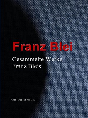 cover image of Gesammelte Werke Franz Bleis